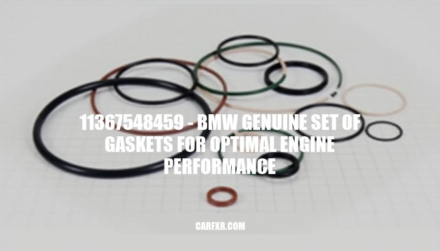 11367548459 - BMW Genuine Set of Gaskets for Optimal Engine Performance