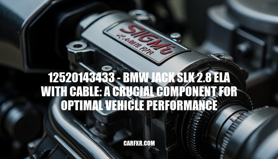 12520143433 - BMW Jack SLK 2.8 ELA with Cable: A Crucial Component for Optimal Vehicle Performance