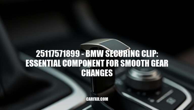 25117571899 - BMW Securing Clip: Essential Component for Smooth Gear Changes