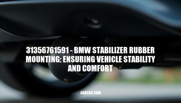 31356761591 - BMW Stabilizer Rubber Mounting: Ensuring Vehicle Stability and Comfort