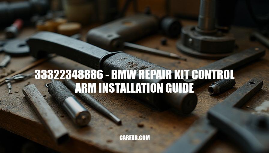 33322348886 - BMW Repair Kit Control Arm Installation Guide