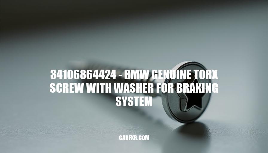 34106864424 - BMW Genuine Torx Screw with Washer for Braking System