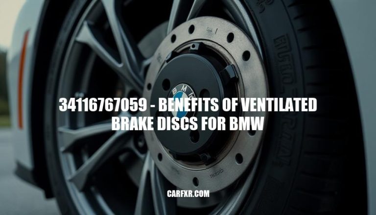 34116767059 - Benefits of Ventilated Brake Discs for BMW