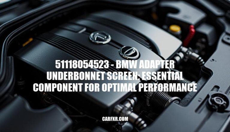 51118054523 - BMW Adapter Underbonnet Screen: Essential Component for Optimal Performance