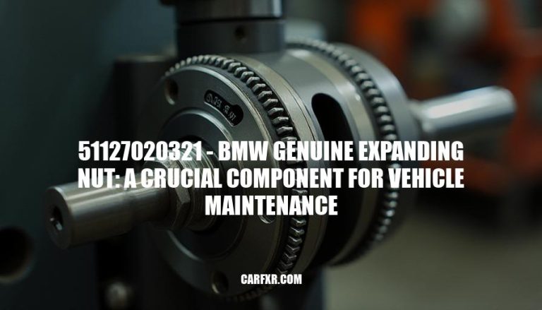 51127020321 - BMW Genuine Expanding Nut: A Crucial Component for Vehicle Maintenance