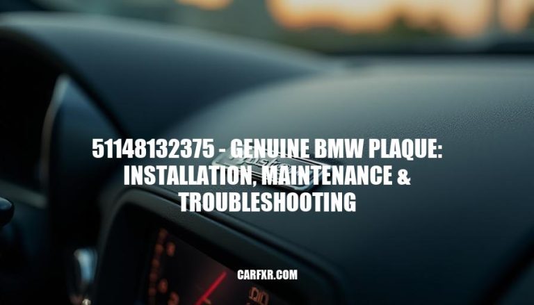 51148132375 - Genuine BMW Plaque: Installation, Maintenance & Troubleshooting