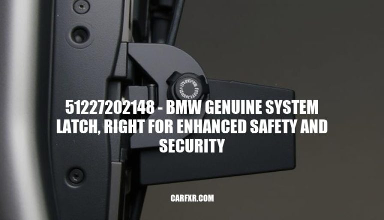 51227202148 - BMW Genuine System Latch, Right for Enhanced Safety and Security