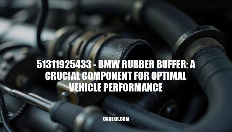 51311925433 - BMW Rubber Buffer: A Crucial Component for Optimal Vehicle Performance