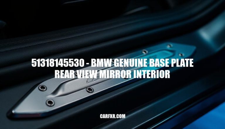 51318145530 - BMW Genuine Base Plate Rear View Mirror Interior