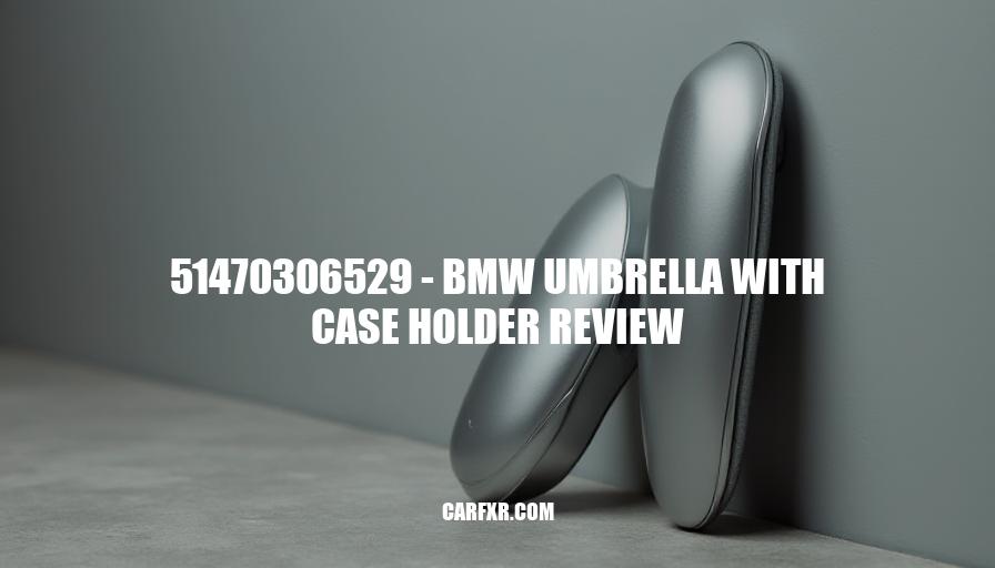 51470306529 - BMW Umbrella with Case Holder Review