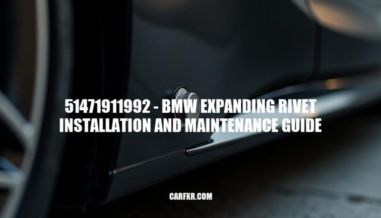 51471911992 - BMW Expanding Rivet Installation and Maintenance Guide