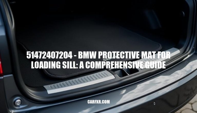 51472407204 - BMW Protective Mat for Loading Sill: A Comprehensive Guide