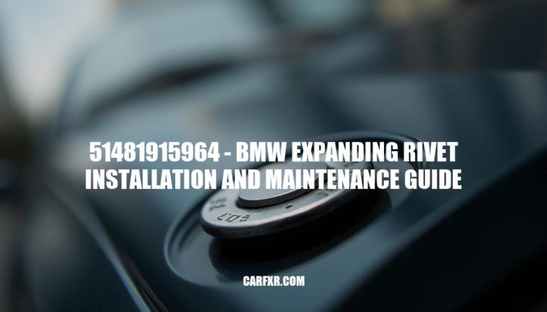 51481915964 - BMW Expanding Rivet Installation and Maintenance Guide