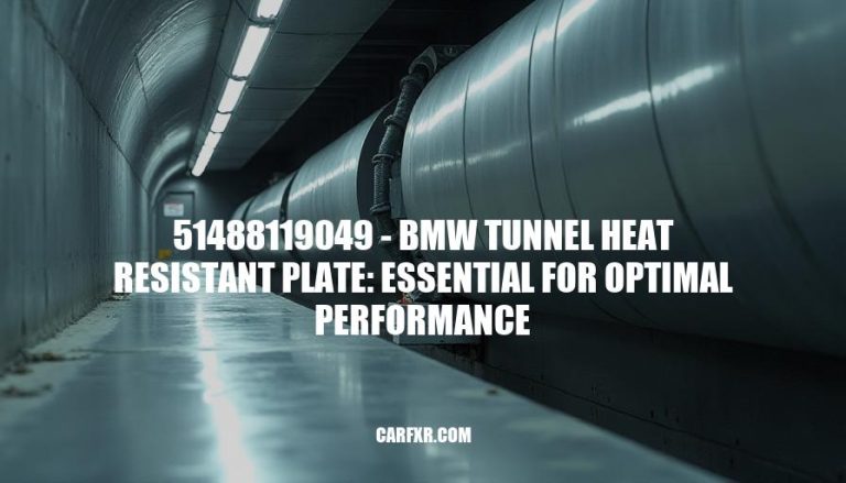 51488119049 - BMW Tunnel Heat Resistant Plate: Essential for Optimal Performance