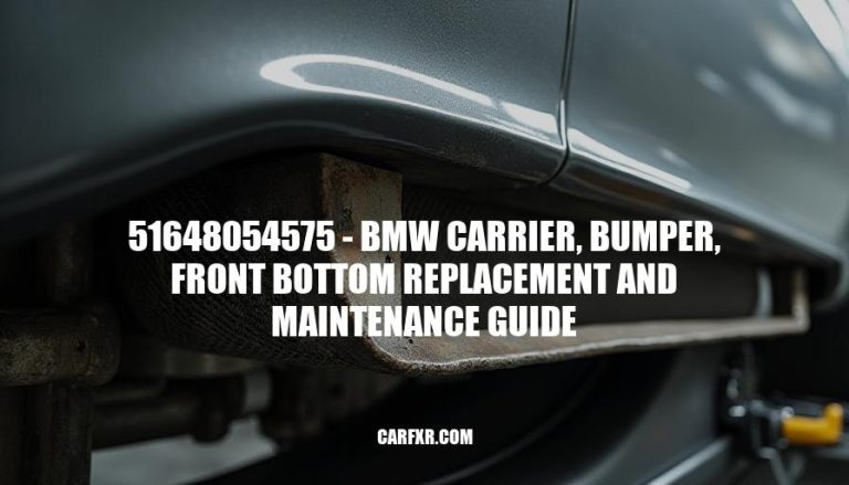 51648054575 - BMW Carrier, Bumper, Front Bottom Replacement and Maintenance Guide