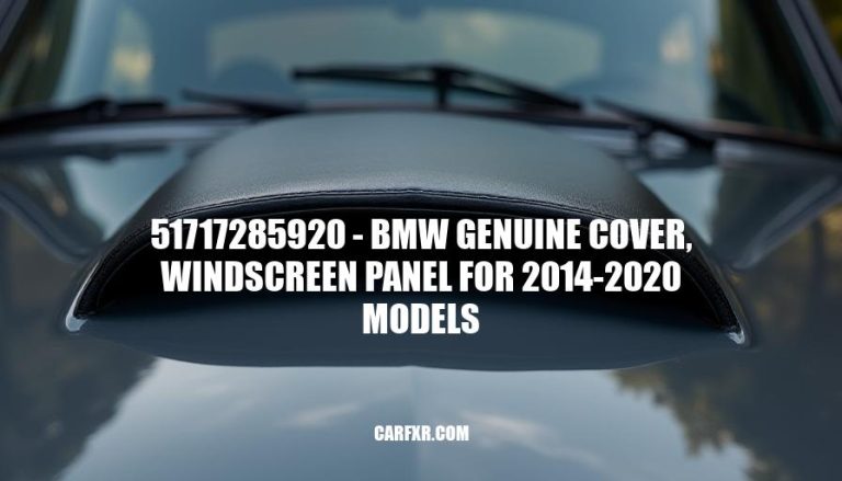 51717285920 - BMW Genuine Cover, Windscreen Panel for 2014-2020 Models