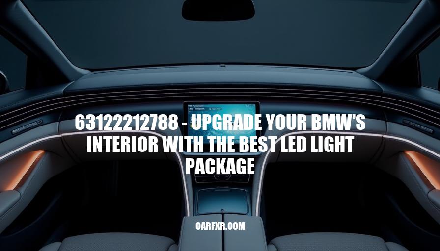 63122212788 - Upgrade Your BMW's Interior with the Best LED Light Package