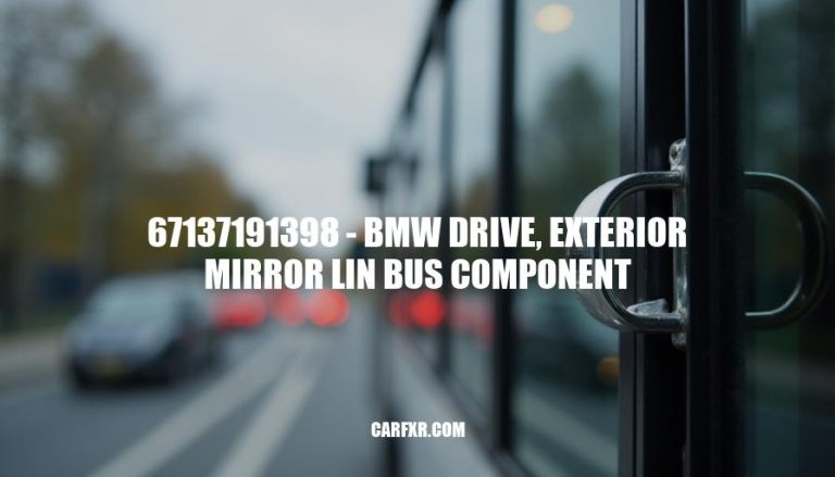 67137191398 - BMW Drive, Exterior Mirror LIN Bus Component