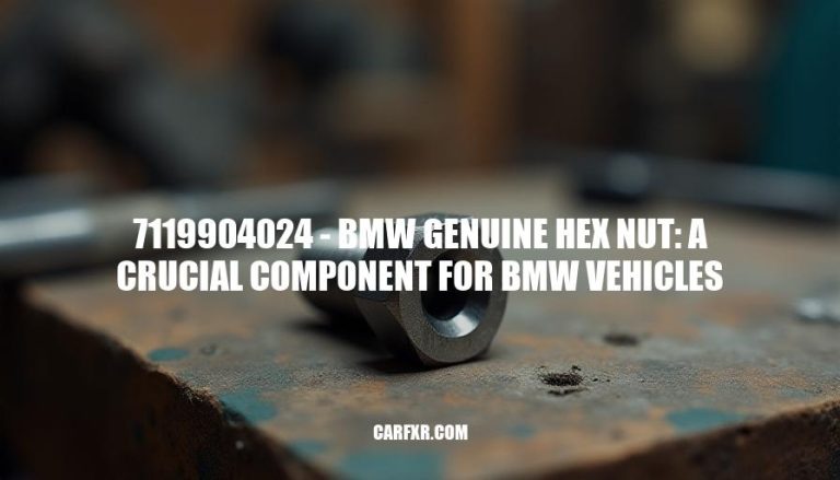 7119904024 - BMW Genuine Hex Nut: A Crucial Component for BMW Vehicles