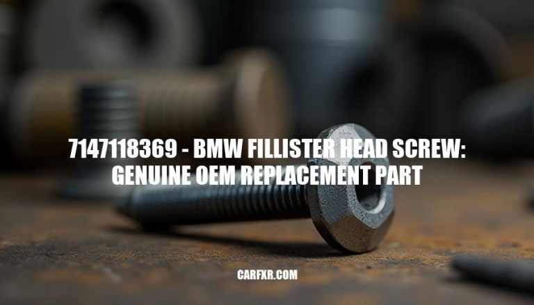 7147118369 - BMW Fillister Head Screw: Genuine OEM Replacement Part