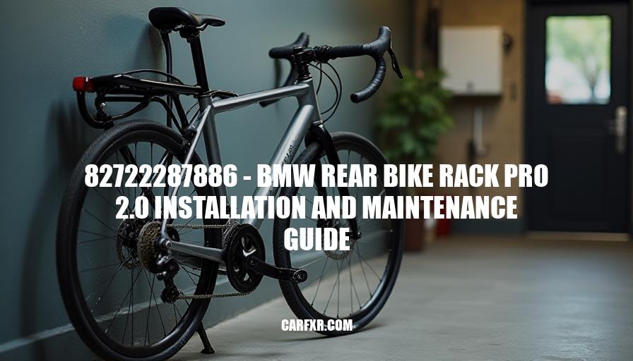 82722287886 - BMW Rear Bike Rack Pro 2.0 Installation and Maintenance Guide