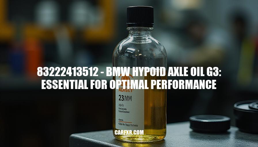 83222413512 - BMW Hypoid Axle Oil G3: Essential for Optimal Performance