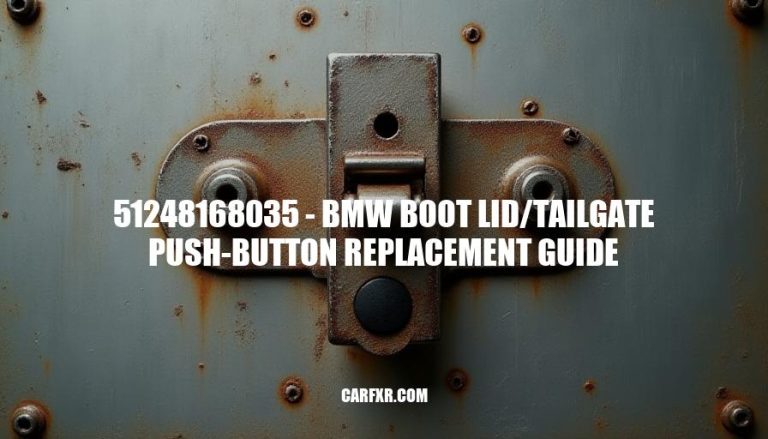 51248168035 - BMW Boot Lid/Tailgate Push-Button Replacement Guide